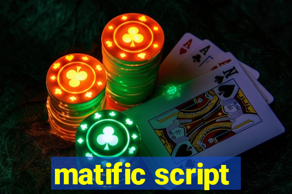 matific script